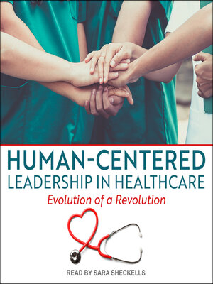 cover image of Human-Centered Leadership in Healthcare